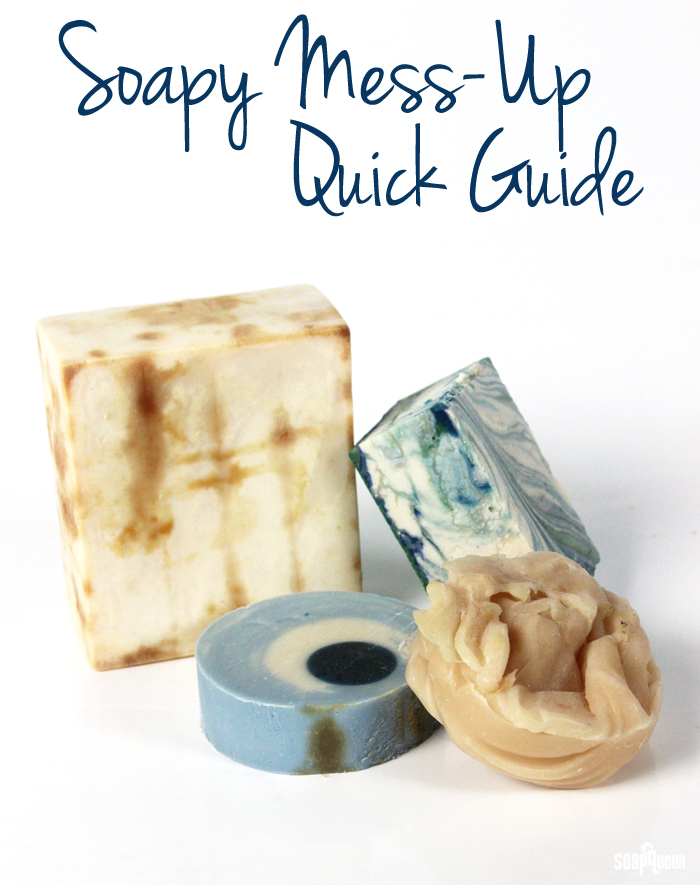 Soapy Mess-Up Quick Guide - Soap Queen