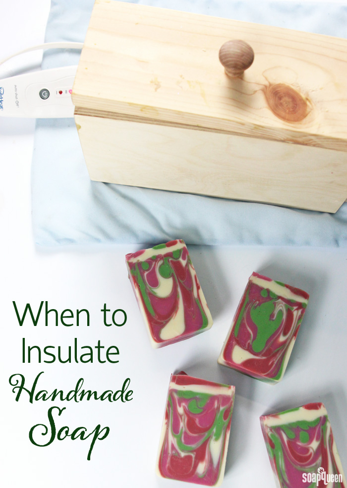 When to Insulate Handmade Soap