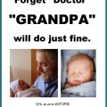 Forget Doctor - Grandpa will do