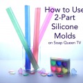 How to Use 2-Part Silicone Molds on SoapQueen TV