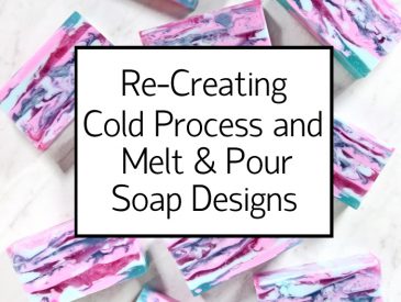 recreating-cold-process-and-melt-pour-soap-designs