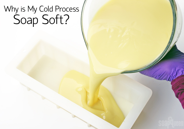 Why is My Cold Process Soap Soft?