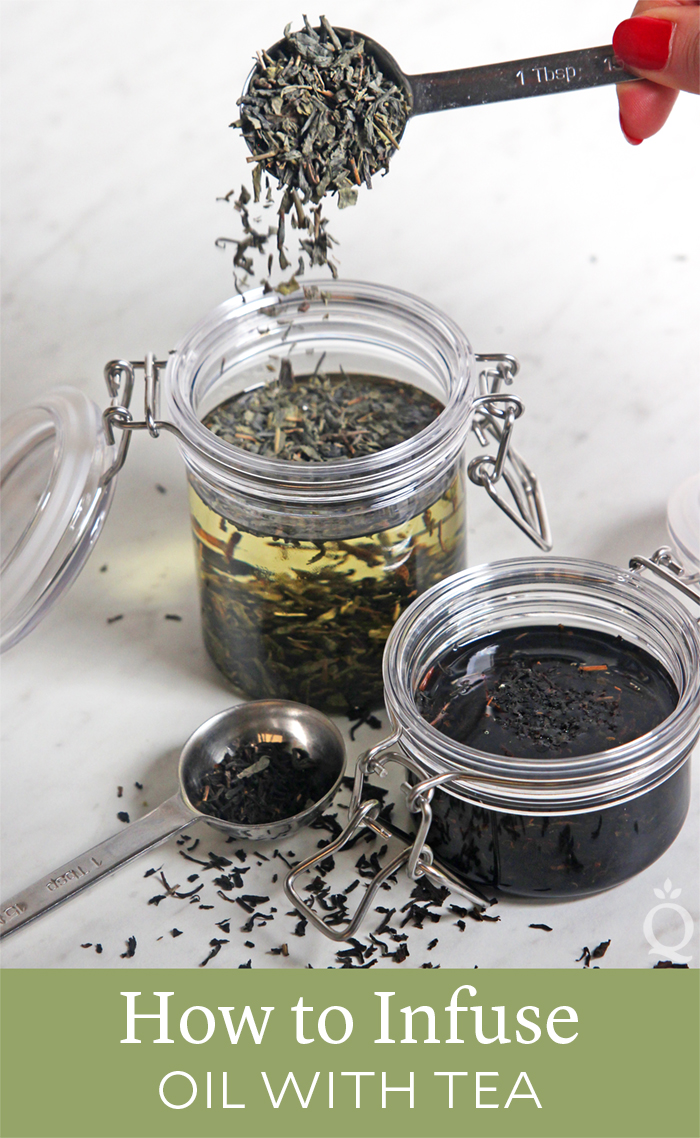 How to Infuse Oil with Tea